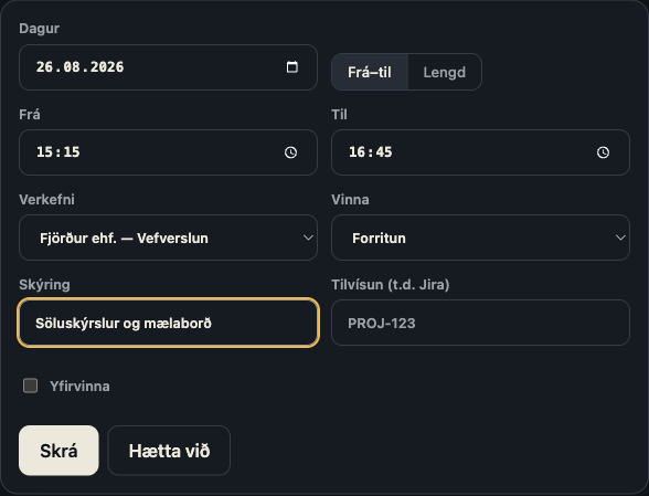 Handvirkt skráningarform með dagsetningu, tímareitum og verkefnavali